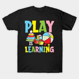 Play is Learning - Teacher T-Shirt